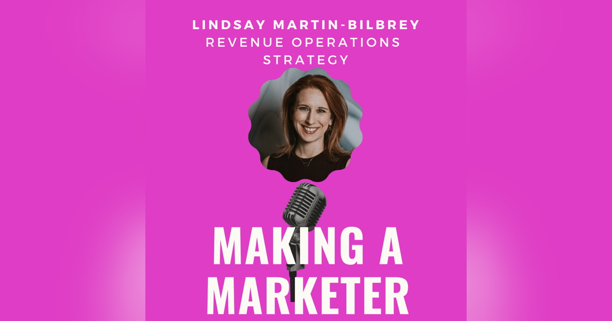 Revenue Operations Strategy with Lindsay Martin-Bilbrey Revenue Operations Strategy with Lindsay Martin-Bilbrey