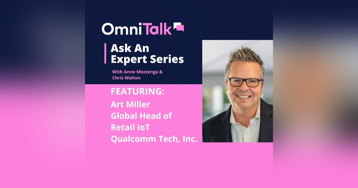 Ask An Expert | An Open Discussion On IT Security With Qualcomm Global Head Of Retail IoT Art Miller Ask An Expert | An Open Discussion On IT Security With Qualcomm Global Head Of Retail IoT Art Miller