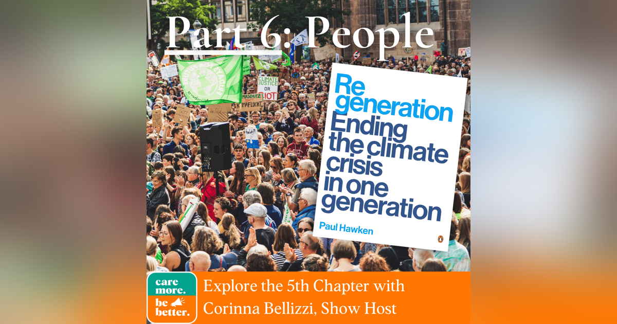 Regeneration Part 6: People, Indigeneity and Our Role In Reversing Global Warming Regeneration Part 6: People, Indigeneity and Our Role In Reversing Global Warming