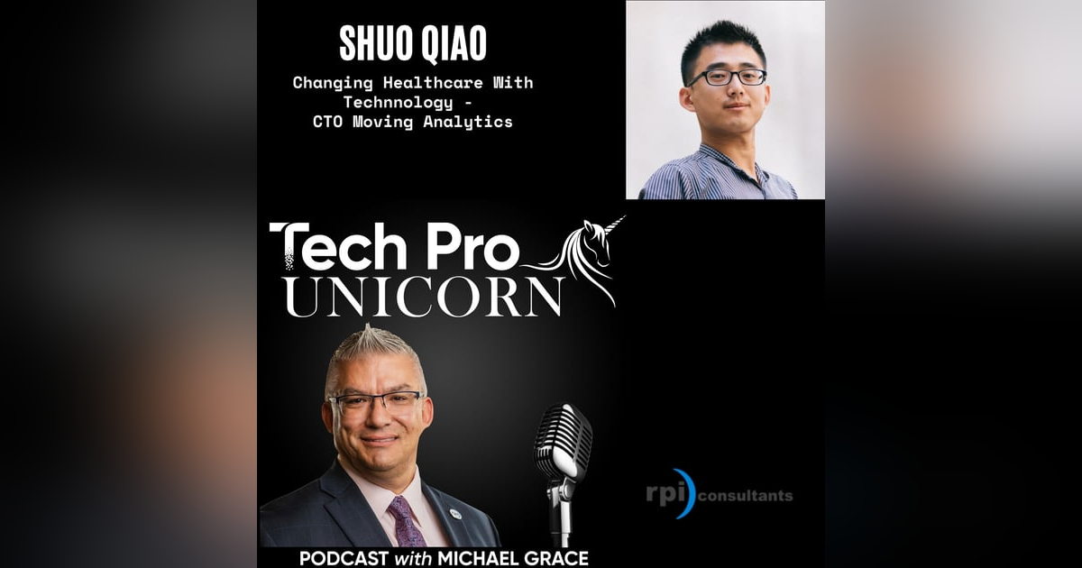 Technology Is Changing How Healthcare Is Delivered - CTO of Moving Analytics Shuo Qiao is our guest! Technology Is Changing How Healthcare Is Delivered - CTO of Moving Analytics Shuo Qiao is our guest!