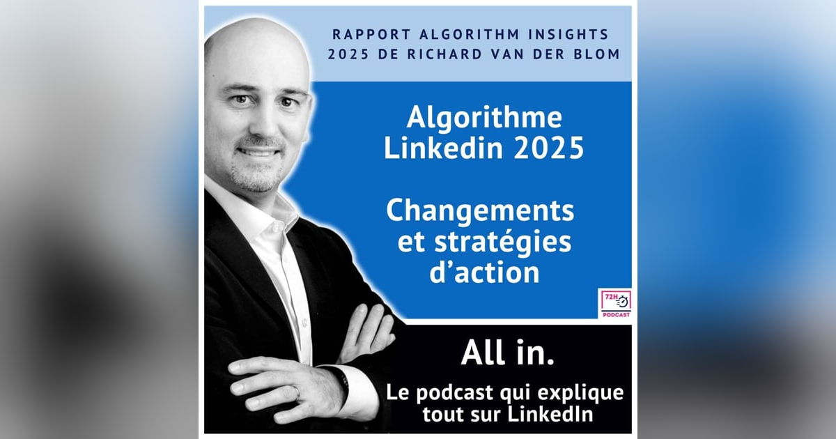 Mise à jour Rapport Richard Van der Blom Algorithme Linkedin 2025 Mise à jour Rapport Richard Van der Blom Algorithme Linkedin 2025