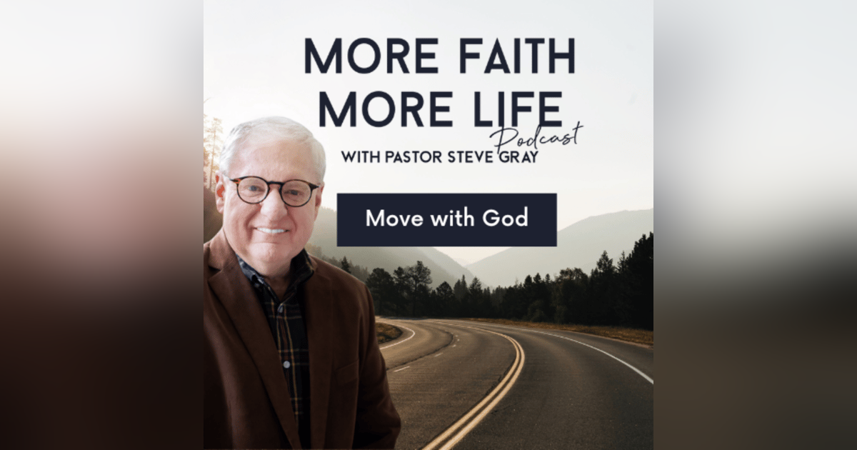 Move With God | #71 Move With God | #71