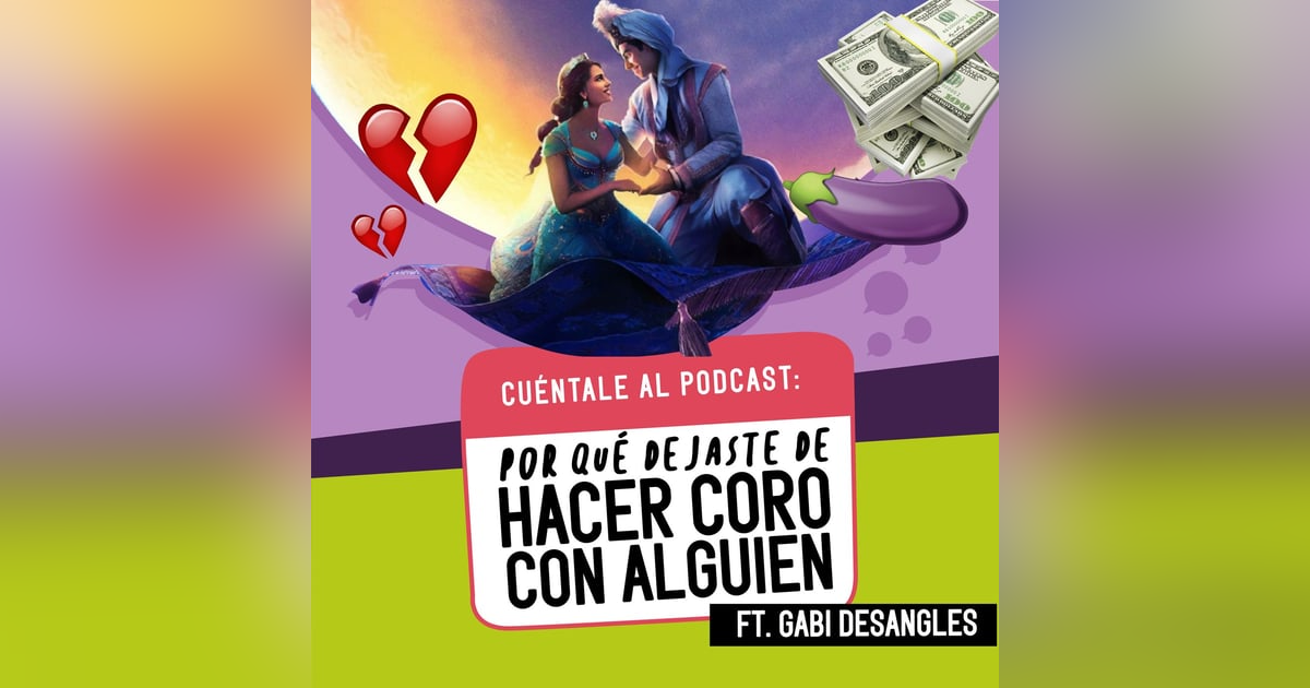 18. ¿Por qué DEJASTE de hacer CORO CON ALGUIEN? (Ft. Gabi Desangles) 18. ¿Por qué DEJASTE de hacer CORO CON ALGUIEN? (Ft. Gabi Desangles)