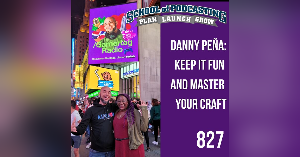 Danny Peña: Keep it Fun and Master Your Craft Danny Peña: Keep it Fun and Master Your Craft