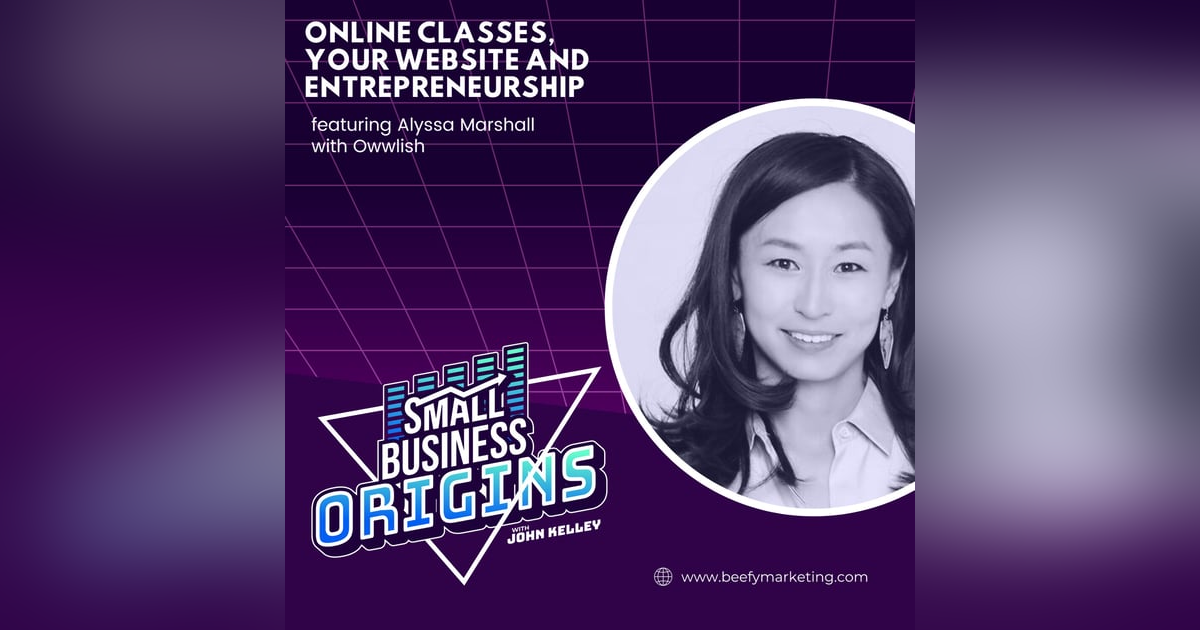 Online Classes,  Your Website and Entrepreneurship featuring Alyssa Marshall with Owwlish Online Classes,  Your Website and Entrepreneurship featuring Alyssa Marshall with Owwlish