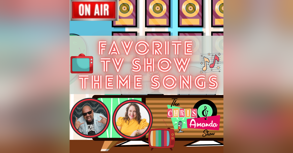 Favorite TV Show Theme Songs Favorite TV Show Theme Songs