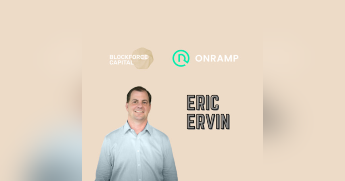 Mission DeFi - EP 28 - Eric Ervin is opening a $100 trillion investor market through Onramp Invest Mission DeFi - EP 28 - Eric Ervin is opening a $100 trillion investor market through Onramp Invest