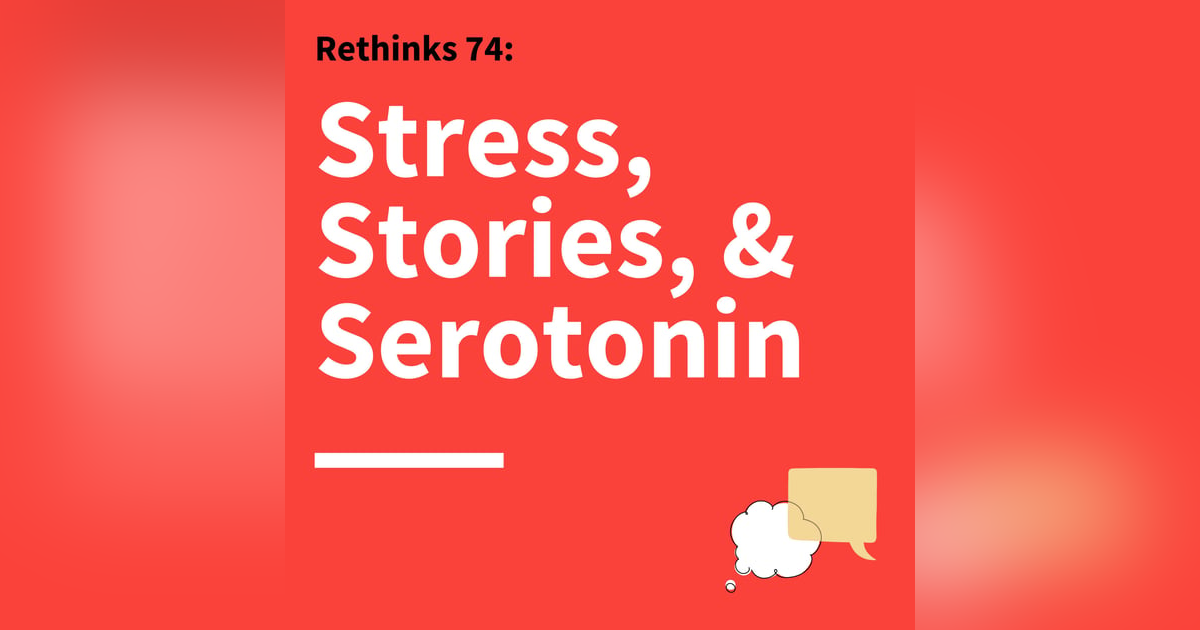 74. Rethinks: How Emotion Shapes Our Communication, Decisions, and Experiences 74. Rethinks: How Emotion Shapes Our Communication, Decisions, and Experiences