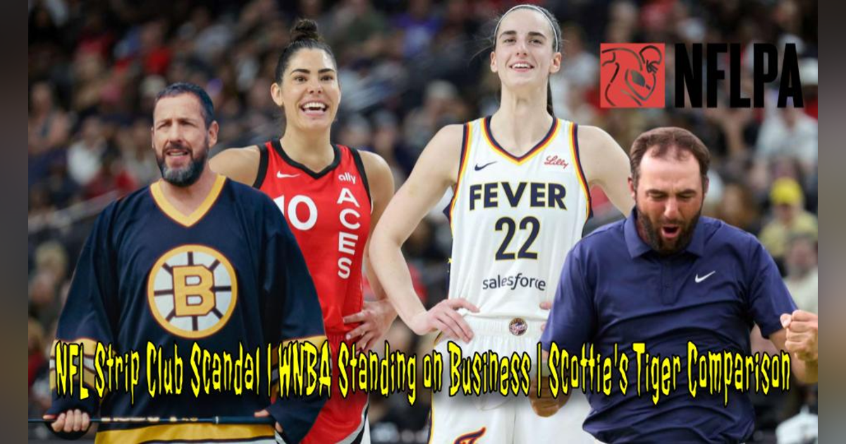 NFL Strip Club Scandal | WNBA Standing on Business | Scottie's Tiger Comparison NFL Strip Club Scandal | WNBA Standing on Business | Scottie's Tiger Comparison
