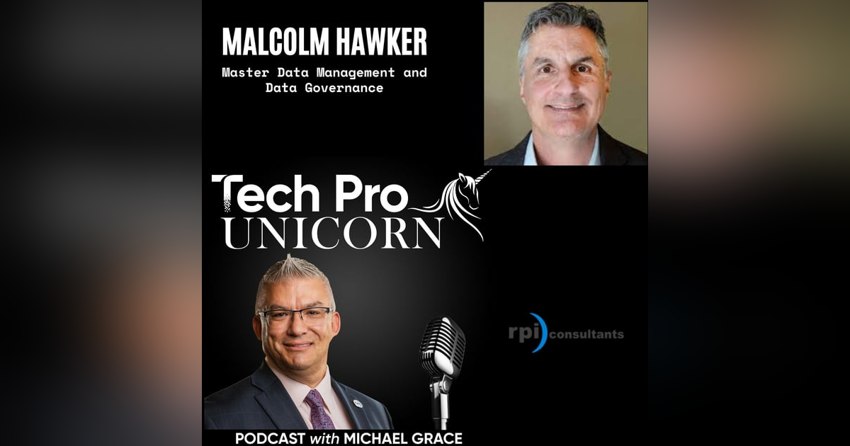 Master Data Management and Data Governance with Malcolm Hawker, Head of Data Strategy for Profisee Master Data Management and Data Governance with Malcolm Hawker, Head of Data Strategy for Profisee