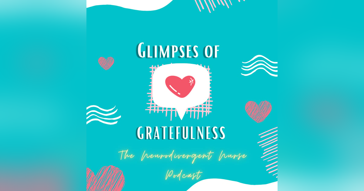 Glimpses of Gratefulness: You Are Strong and Resilient Glimpses of Gratefulness: You Are Strong and Resilient
