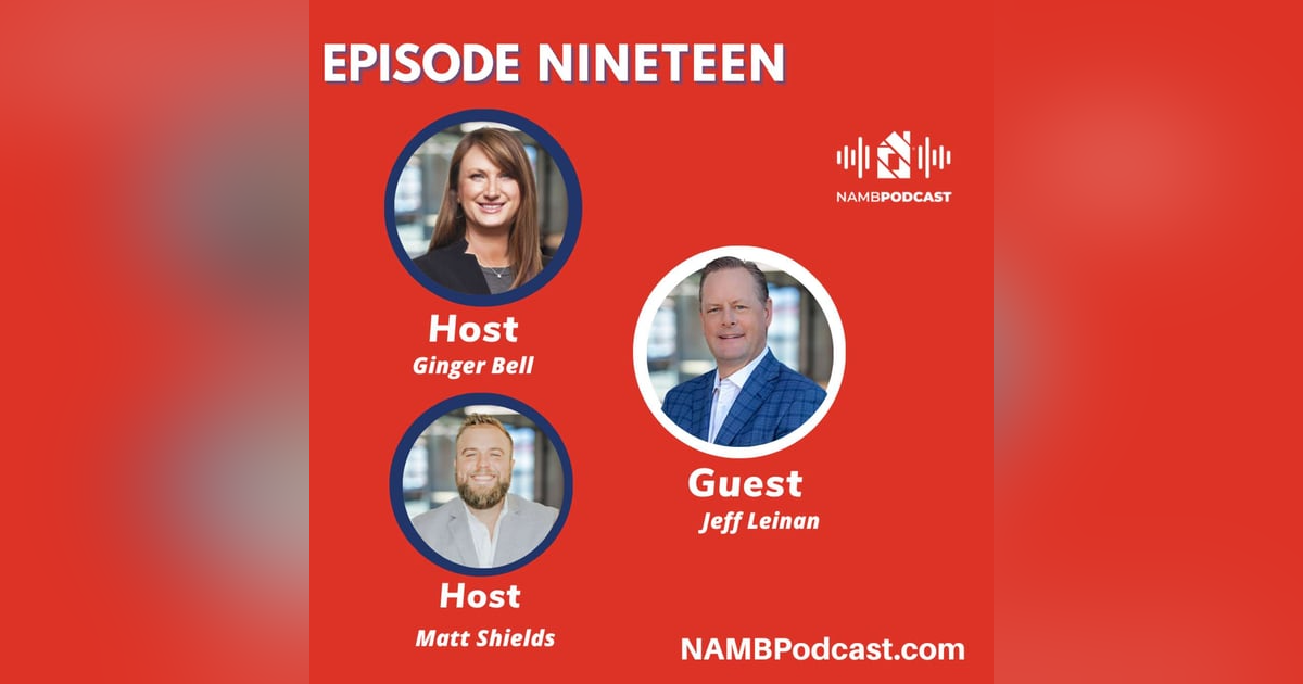 Episode Nineteen: Power Planning and Purpose-Driven Leadership in Mortgage with Jeff Leinan Episode Nineteen: Power Planning and Purpose-Driven Leadership in Mortgage with Jeff Leinan