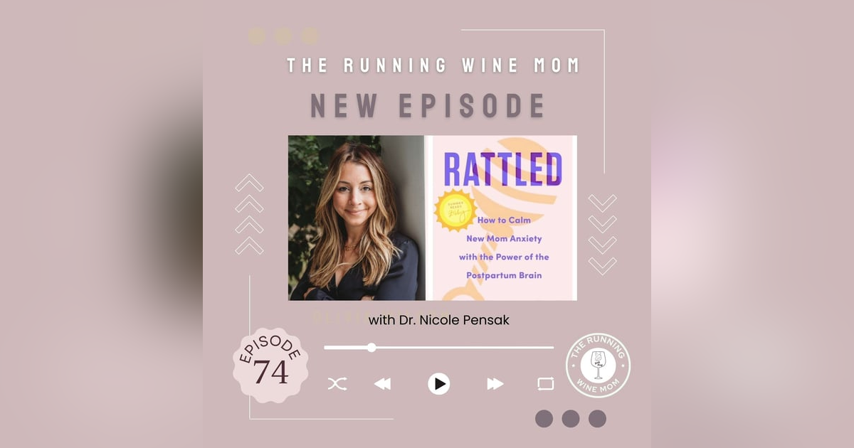 Rattled: Overcoming Postpartum Anxiety and Embracing Resilience with Dr. Nicole Pensak | A Deep Dive into Maternal Mental Health, Mommy Brai Rattled: Overcoming Postpartum Anxiety and Embracing Resilience with Dr. Nicole Pensak | A Deep Dive into Maternal Mental Health, Mommy Brai