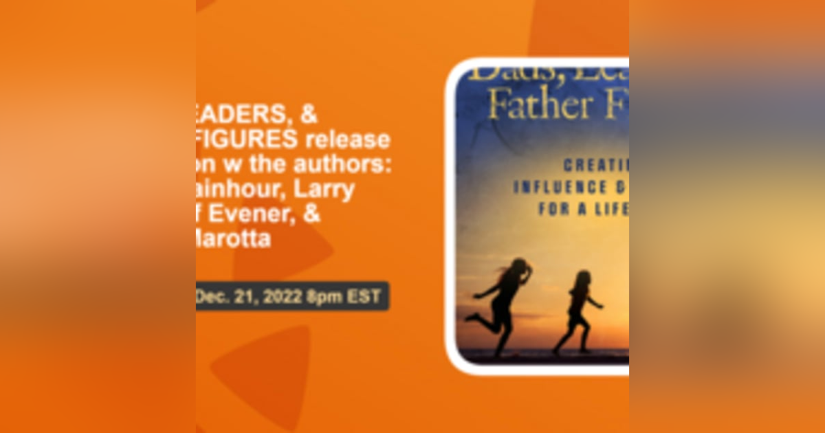 The authors: Kevin Spainhour, Larry Dake, Jeff Evener & I kickoff the release of Dads, Leaders, & Father Figures The authors: Kevin Spainhour, Larry Dake, Jeff Evener & I kickoff the release of Dads, Leaders, & Father Figures