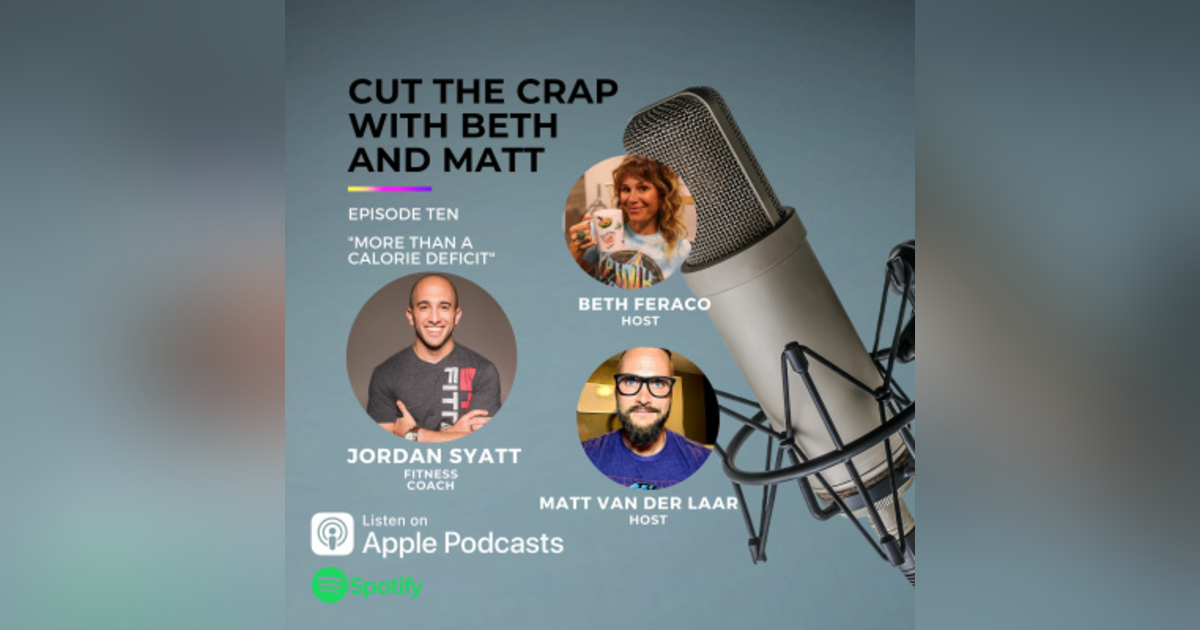 10 - More Than Just A Calorie Deficit With Jordan Syatt 10 - More Than Just A Calorie Deficit With Jordan Syatt