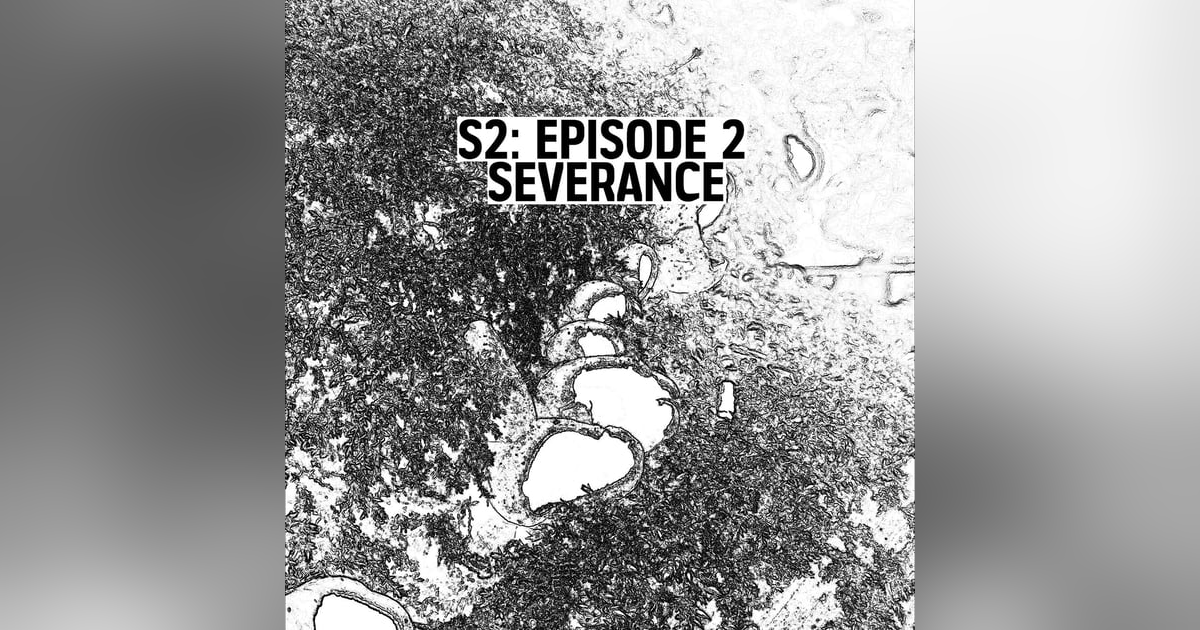 S2: E02 - Severance S2: E02 - Severance