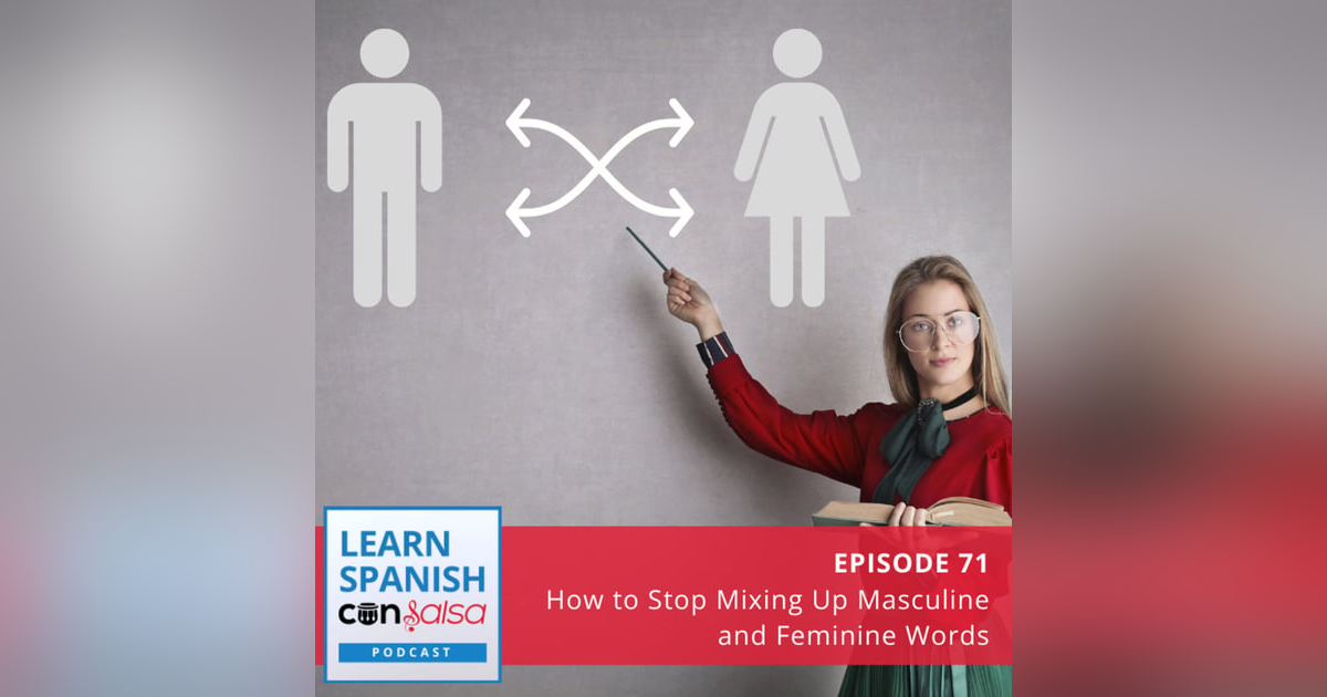 How to Stop Mixing Up Masculine and Feminine Words ♫ 71 How to Stop Mixing Up Masculine and Feminine Words ♫ 71