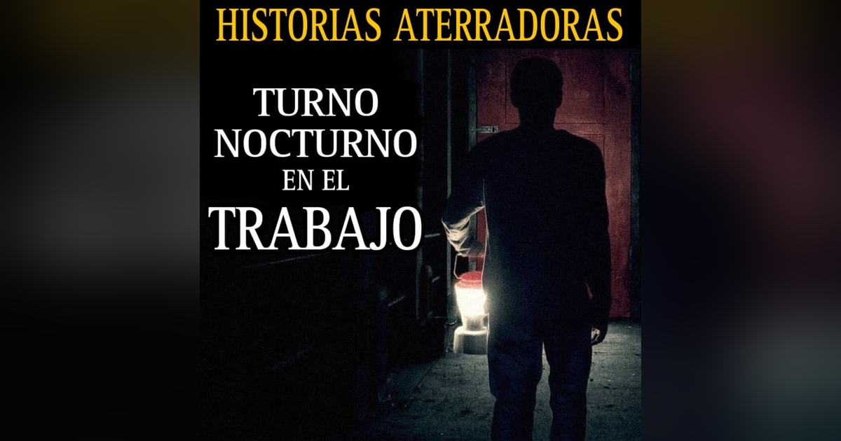 RELATOS ATERRADORES EN EL TURNO DE NOCHE / TEMPORADA 3 / VIVENCIAS EN UNA ESCUELA RELATOS ATERRADORES EN EL TURNO DE NOCHE / TEMPORADA 3 / VIVENCIAS EN UNA ESCUELA