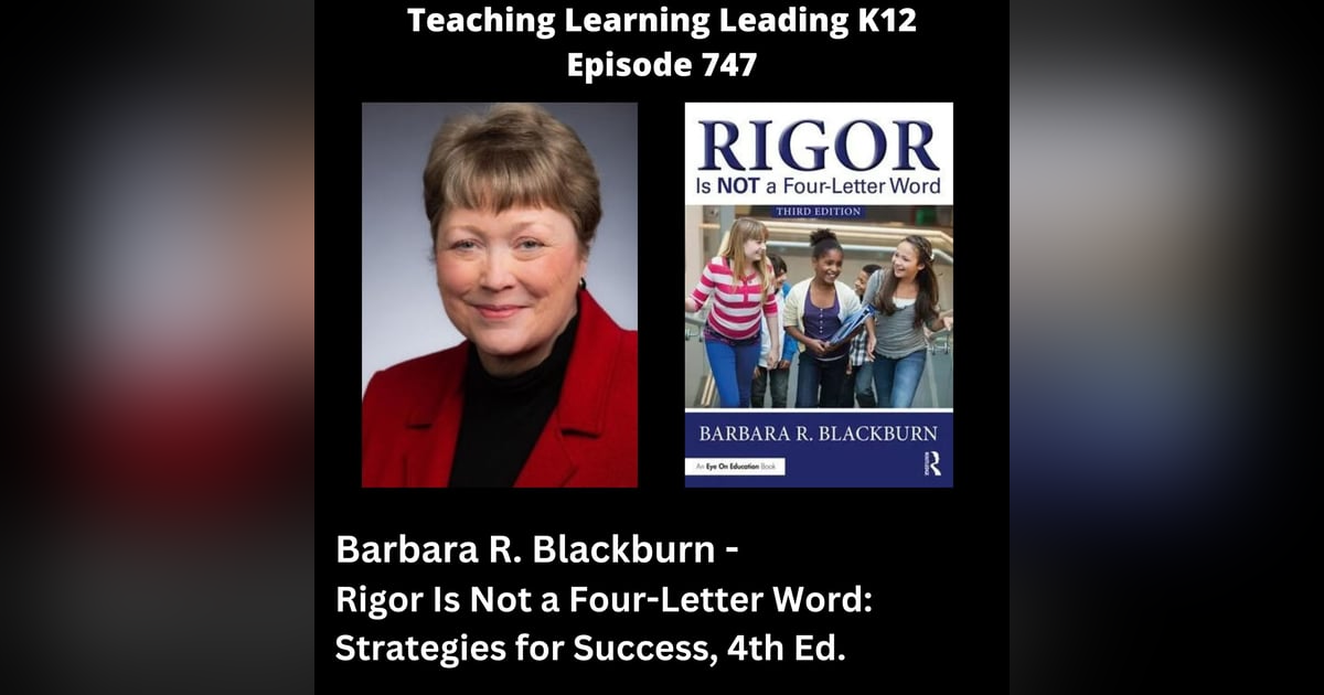 Barbara R. Blackburn - Rigor Is Not a Four-Letter Word: Strategies for Success, 4th Ed. - 747 Barbara R. Blackburn - Rigor Is Not a Four-Letter Word: Strategies for Success, 4th Ed. - 747