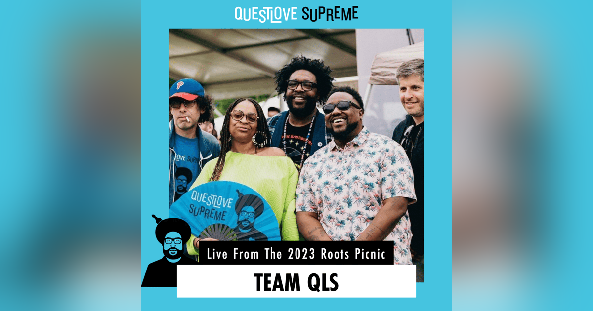 QLS Live From The 2023 Roots Picnic QLS Live From The 2023 Roots Picnic