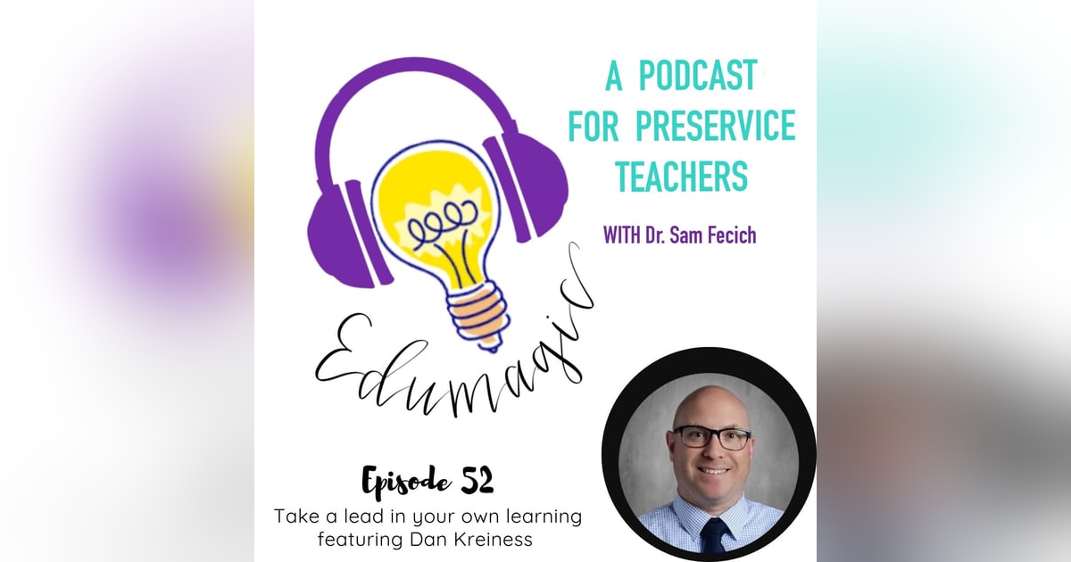 Take a lead in your own learning with Dan Kreiness E52 Take a lead in your own learning with Dan Kreiness E52