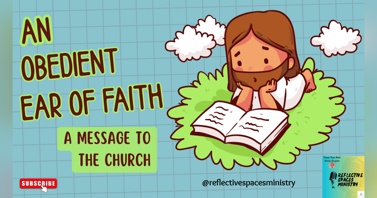An Obedient Ear of Faith: A Message to the Church An Obedient Ear of Faith: A Message to the Church