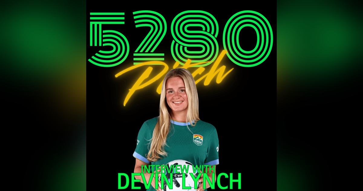 Devin Lynch’s Road to Denver Summit FC | NWSL Rookie on Denver’s Expansion Team Devin Lynch’s Road to Denver Summit FC | NWSL Rookie on Denver’s Expansion Team