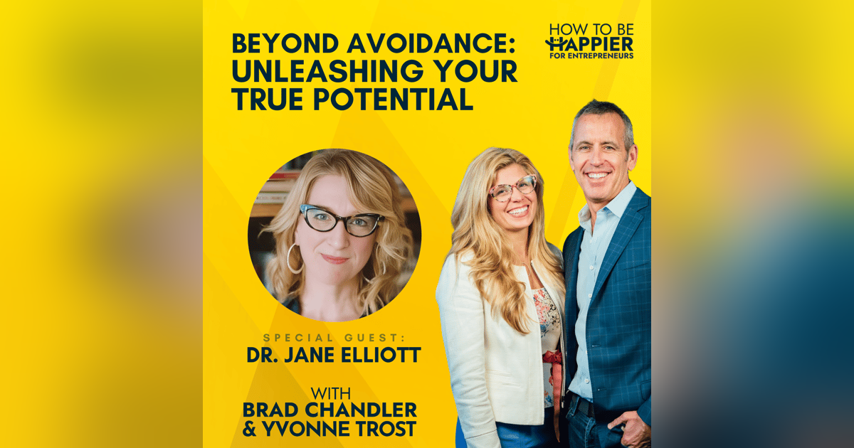 Ep80: Beyond Avoidance: Unleashing Your True Potential with Dr. Jane Elliott Ep80: Beyond Avoidance: Unleashing Your True Potential with Dr. Jane Elliott