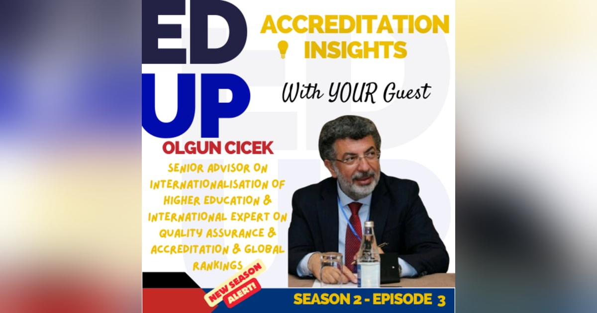 3. Global Standards and Innovations in Accreditation: Insights from Olgun Cicek 3. Global Standards and Innovations in Accreditation: Insights from Olgun Cicek