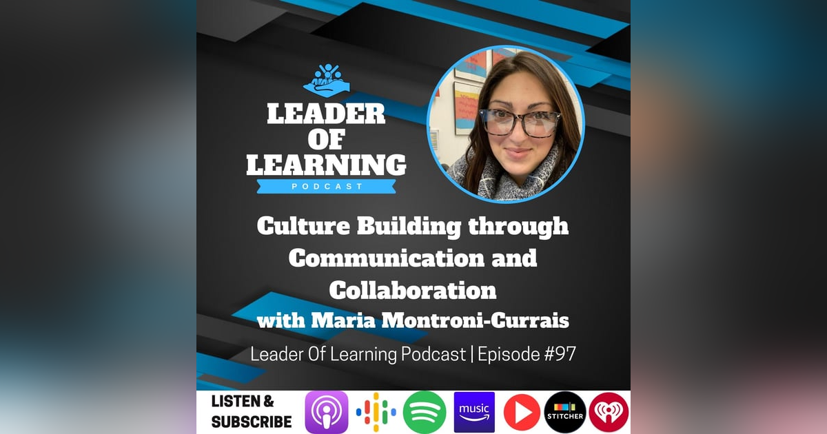 Culture Building through Communication and Collaboration with Maria Montroni-Currais Culture Building through Communication and Collaboration with Maria Montroni-Currais