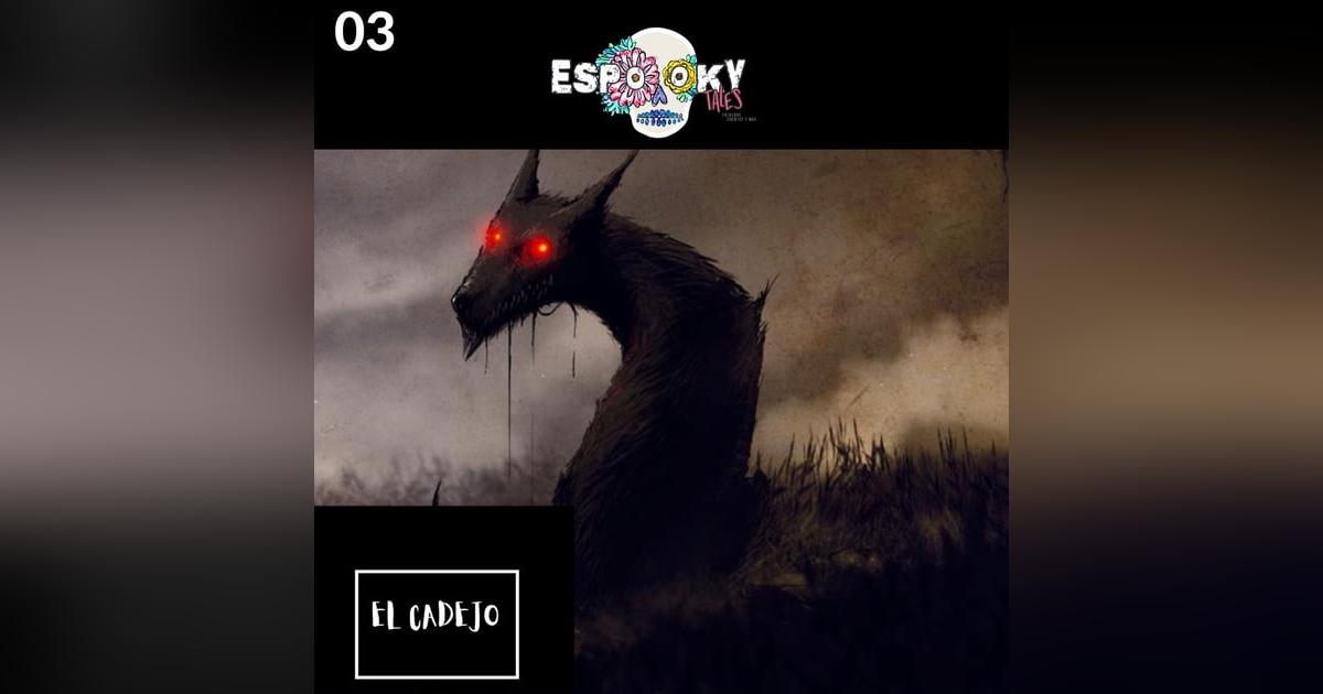 El Cadejo El Cadejo