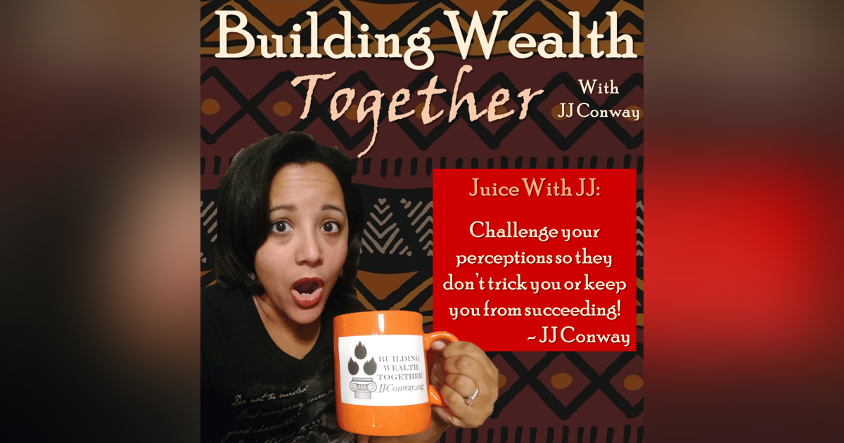 Episode 76: Juice With JJ – How Easily Perceptions Can Be Skewed Episode 76: Juice With JJ – How Easily Perceptions Can Be Skewed