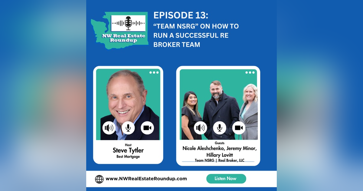 Episode 13: "Team NSRG" on how to run a successful RE Broker Team Episode 13: "Team NSRG" on how to run a successful RE Broker Team
