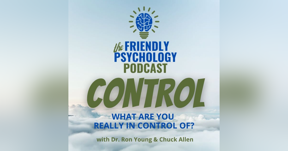 WHAT DO YOU REALLY CONTROL? WHAT DO YOU REALLY CONTROL?