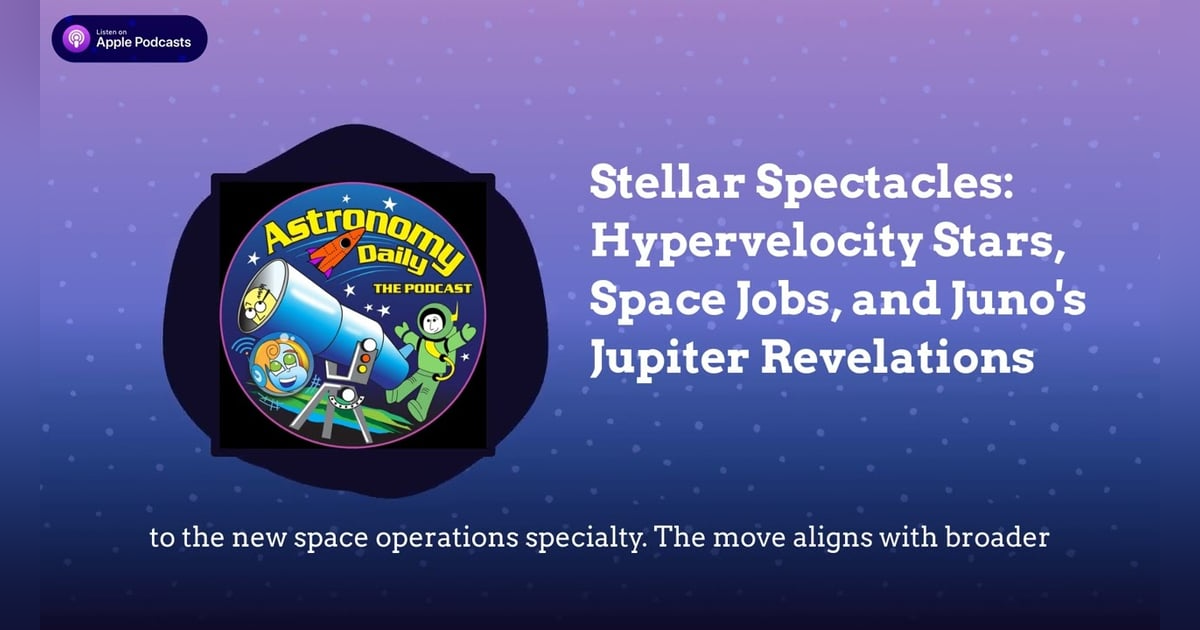 Stellar Spectacles: Hypervelocity Stars, Space Jobs, and Juno’s Jupiter Revelations Stellar Spectacles: Hypervelocity Stars, Space Jobs, and Juno’s Jupiter Revelations