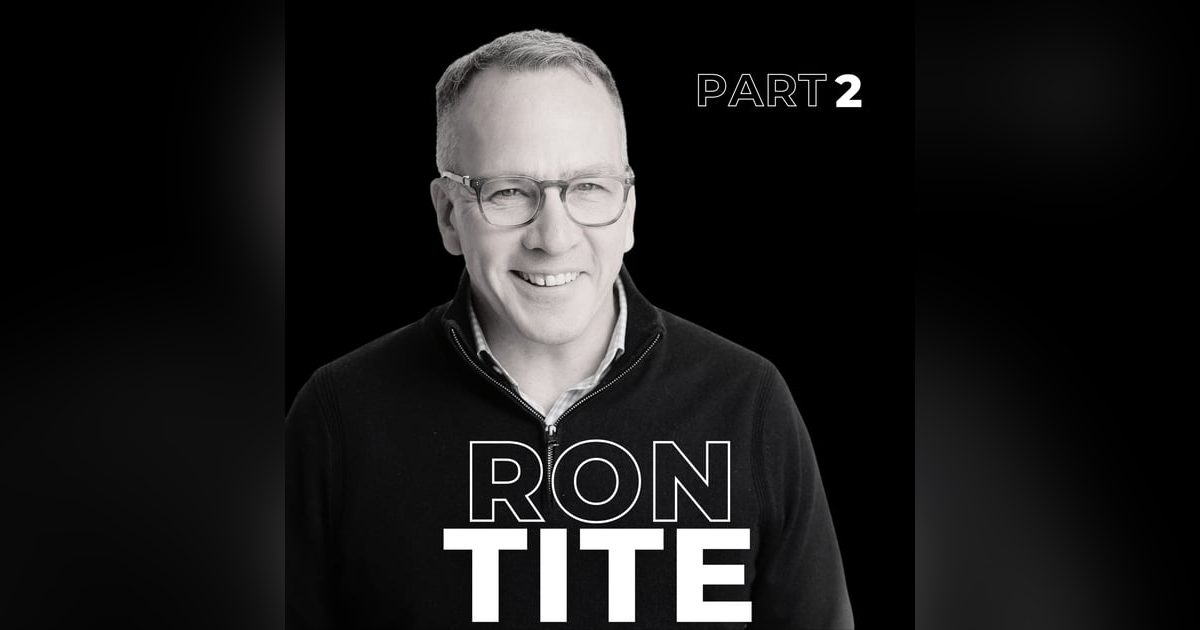 113: The Future of Brand Storytelling: Ron Tite on Aligning What You Think, Do, and Say 113: The Future of Brand Storytelling: Ron Tite on Aligning What You Think, Do, and Say