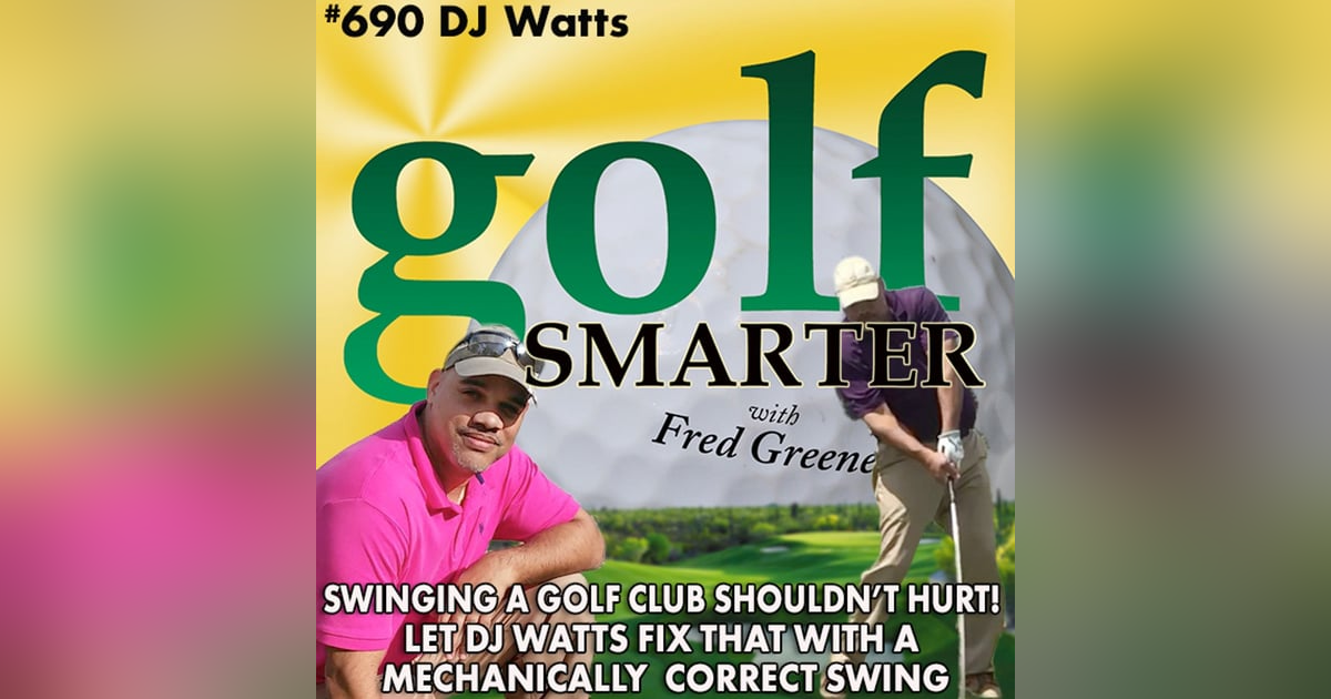 Swinging a Golf Club Shouldn’t Hurt! DJ Watts Can Fix That with His Mechanically Correct Swing Swinging a Golf Club Shouldn’t Hurt! DJ Watts Can Fix That with His Mechanically Correct Swing
