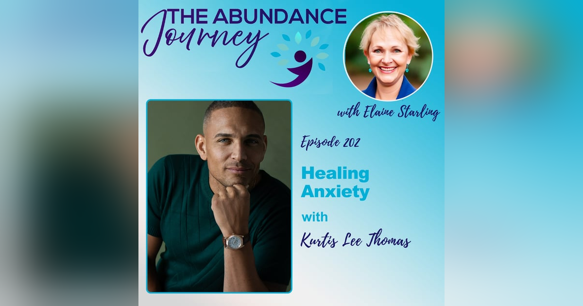Healing Anxiety with Kurtis Lee Thomas Healing Anxiety with Kurtis Lee Thomas