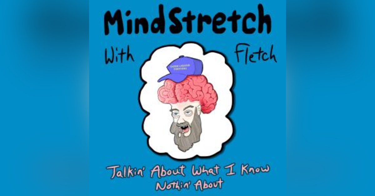 MindStretch with Fletch MindStretch with Fletch