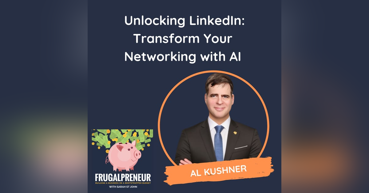 Unlocking LinkedIn: Transform Your Networking with AI (with Al Kushner) Unlocking LinkedIn: Transform Your Networking with AI (with Al Kushner)