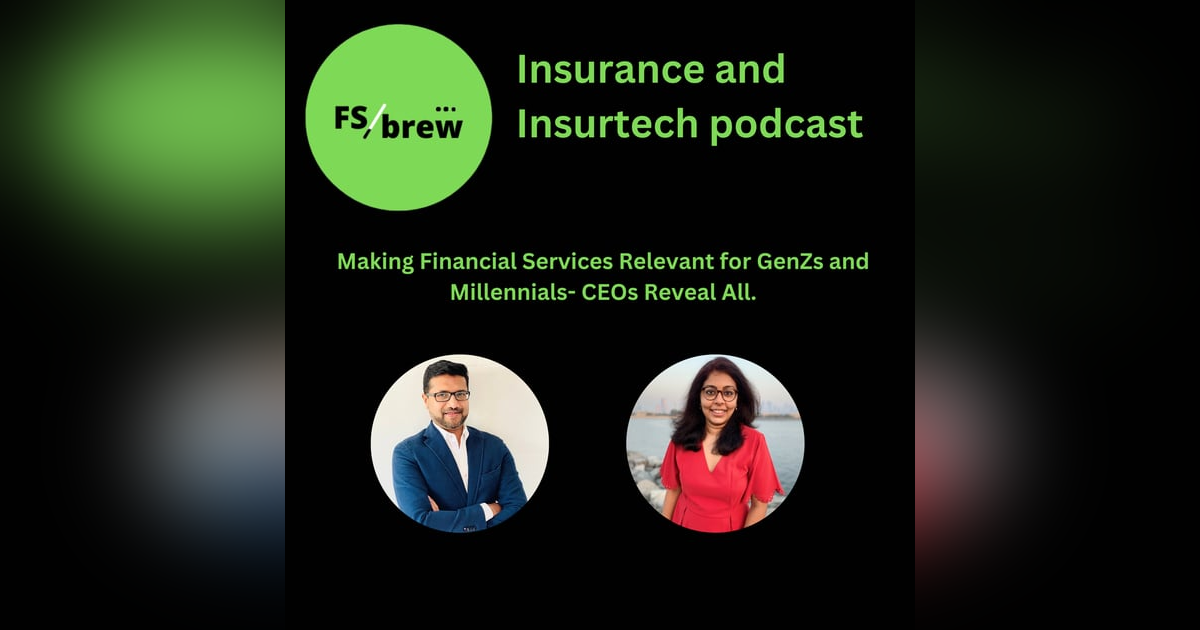 47: Making Financial Services Relevant for GenZs and Millennials- CEOs Reveal All. 47: Making Financial Services Relevant for GenZs and Millennials- CEOs Reveal All.