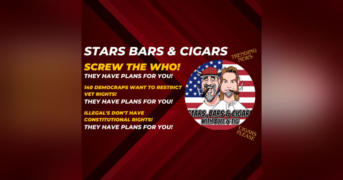 STARS BARS & CIGARS, EPISODE 30 STARS BARS & CIGARS, EPISODE 30