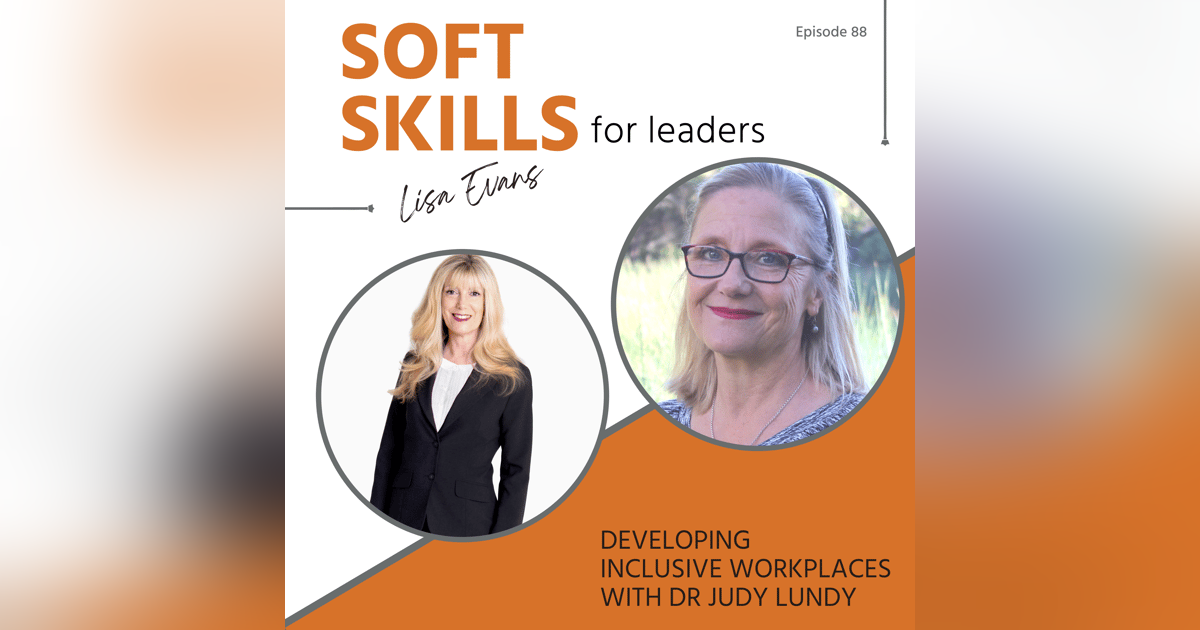 087:  Building Inclusive Workplaces with Dr Judy Lundy 087:  Building Inclusive Workplaces with Dr Judy Lundy