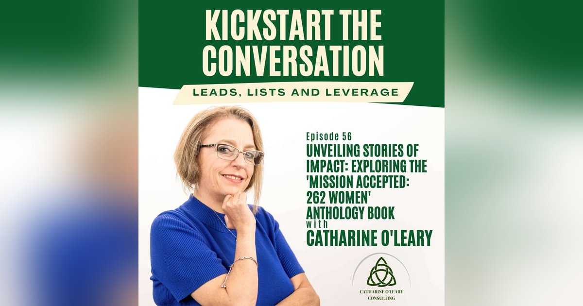 Unveiling Stories of Impact: Exploring the 'Mission Accepted: 262 Women' Anthology Book with Catharine O'Leary Unveiling Stories of Impact: Exploring the 'Mission Accepted: 262 Women' Anthology Book with Catharine O'Leary