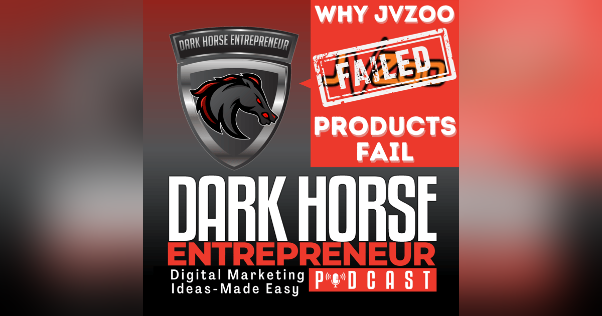 EP 421 The Surprising Truth Behind Why Some JVZoo Products Fail EP 421 The Surprising Truth Behind Why Some JVZoo Products Fail