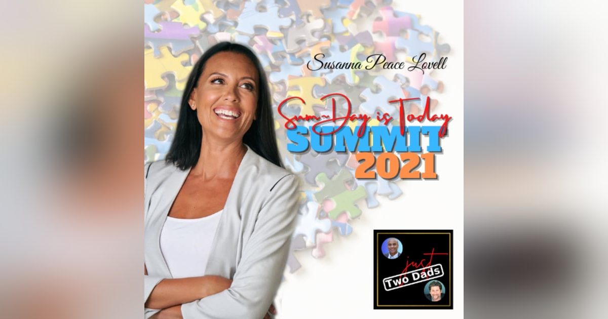 Episode 56: Susanna Peace Lovell - Sum~Day is Today Summit 2021 Episode 56: Susanna Peace Lovell - Sum~Day is Today Summit 2021