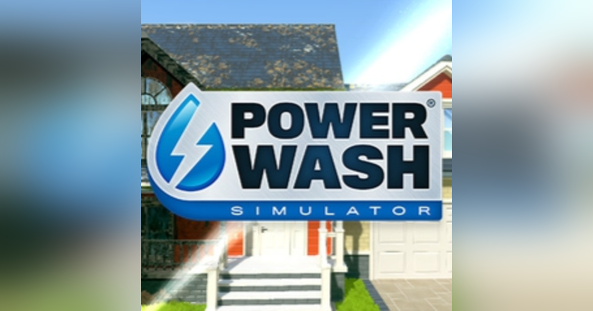 PowerWash Simulator, Why is This So Good? PowerWash Simulator, Why is This So Good?