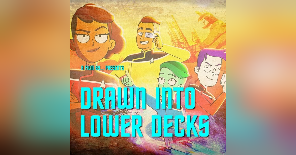 Drawn Into Lower Decks: recapping Empathological Fallacies Drawn Into Lower Decks: recapping Empathological Fallacies