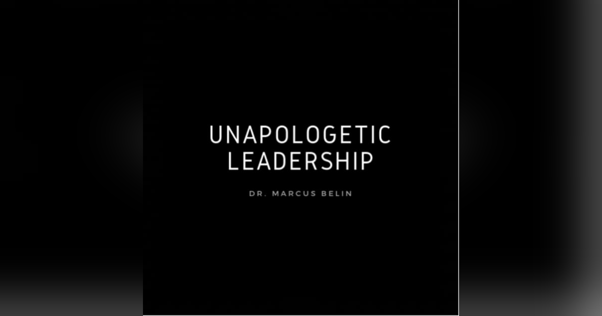 E1: Unapologetic Leadership: The Launch E1: Unapologetic Leadership: The Launch