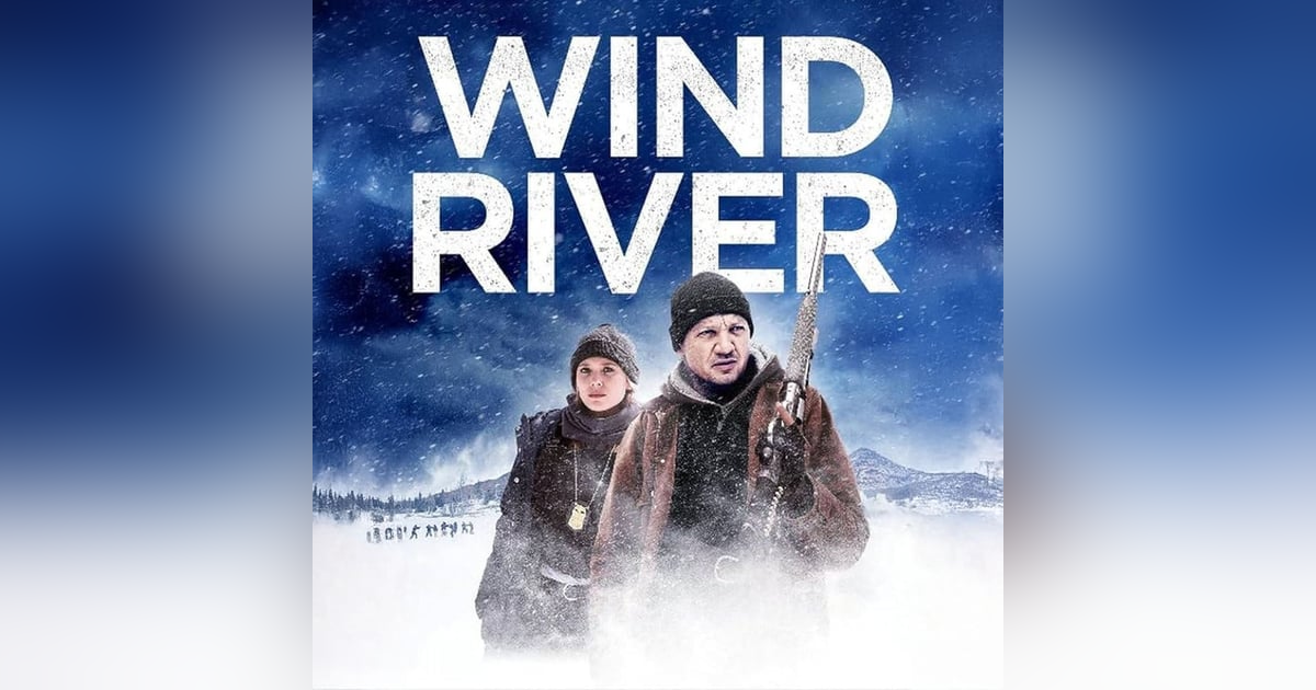Wind River (2017) A Chilling Neo-Western Masterpiece by Taylor Sheridan Wind River (2017) A Chilling Neo-Western Masterpiece by Taylor Sheridan